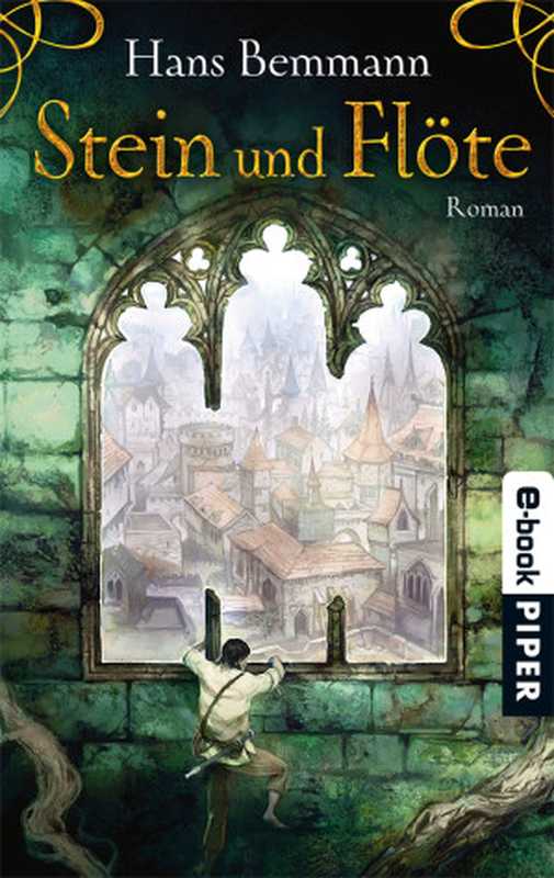 Stein und Flöte（Bemmann Hans）（Piper ebooks 2012）