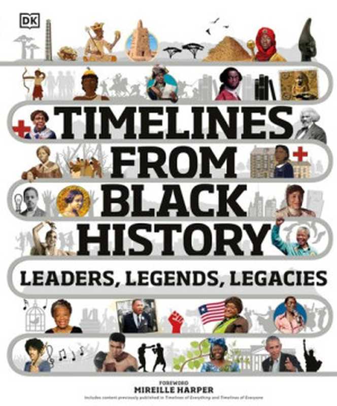 Timelines from Black History： Leaders， Legends， Legacies（Dorling Kindersley）（Dorling Kindersley 2020）