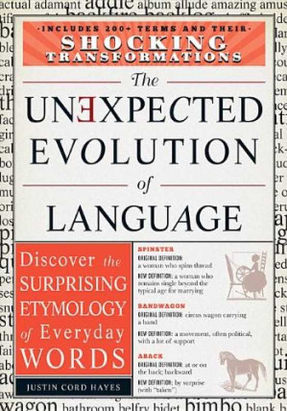 The Unexpected Evolution of Language（Justin Cord Hayes）（Simon and Schuster 2012）