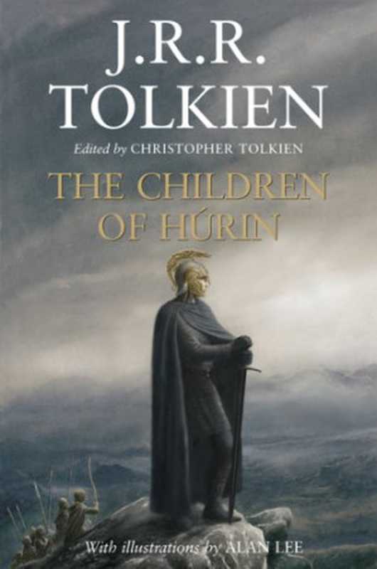 The Children of Húrin（J. R. R. Tolkien， Christopher Tolkien ）（Houghton Mifflin Harcourt 2007）