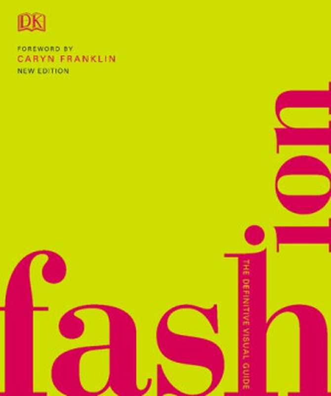 Fashion： The Definitive Visual Guide（Caryn Franklin）（DK Publishing 2019）