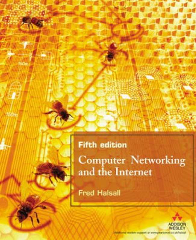 Computer Networking and the Internet (5th Edition)（Fred Halsall）（Addison Wesley 2005）