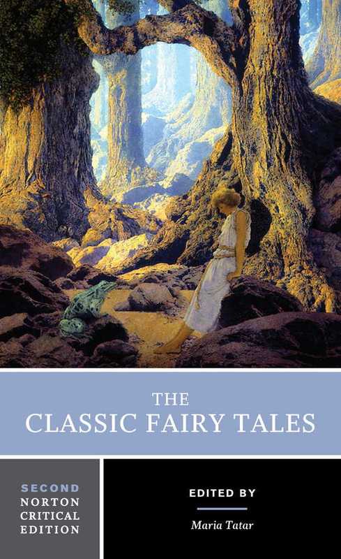 The Classic Fairy Tales (Norton Critical Edition)（Maria Tatar）（W. W. Norton & Company 2016）