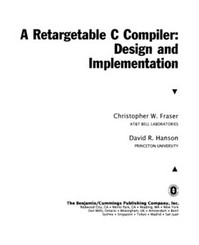 A Retargetable C Compiler Design and Implementation（Christopher W. Fraser  David R. Hanson）（The Benjamin Cummings Publishing Company 1995）