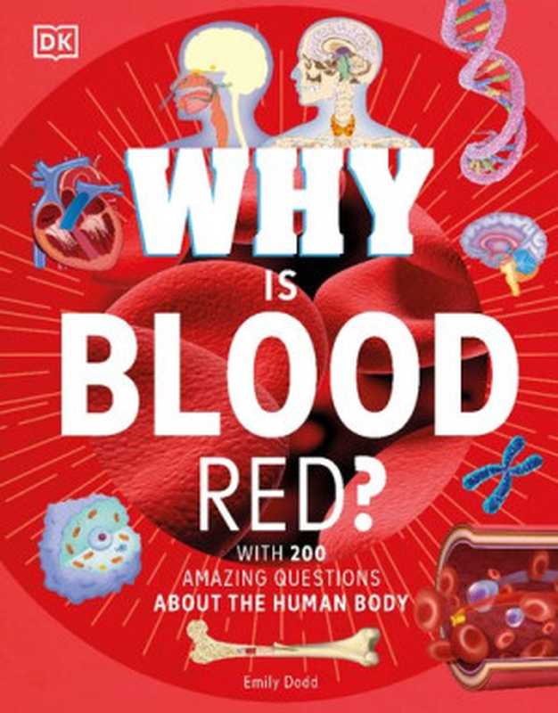 Why Is Blood Red （Emily Dodd）（Dorling Kindersley Limited 2021）