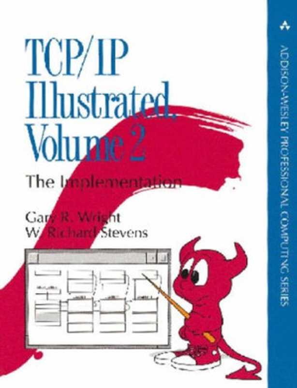 TCP IP Illustrated. vol. 2： The Implementation（Gary R. Wright， W. Richard Stevens）（Addison-Wesley Professional 1995）