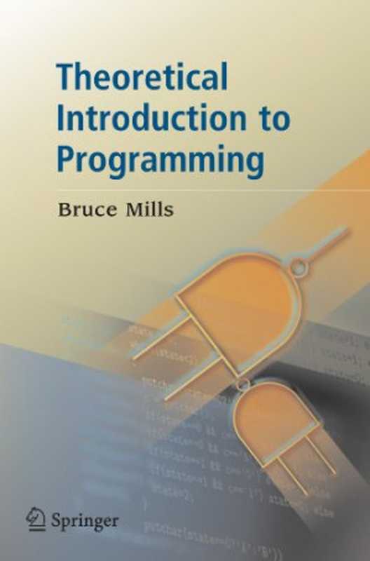 Theoretical introduction to programming（Bruce Ian Mills）（Springer 2006）