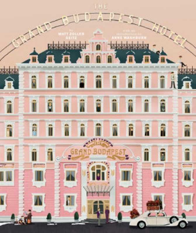 Wes Anderson Collection： The Grand Budapest Hotel（Matt Zoller Seitz）（Harry N. Abrams 2015）