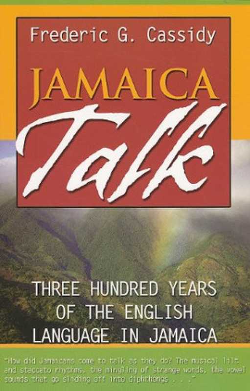 Jamaica Talk（Frederic G. Cassidy）（University of West Indies Press 2007）