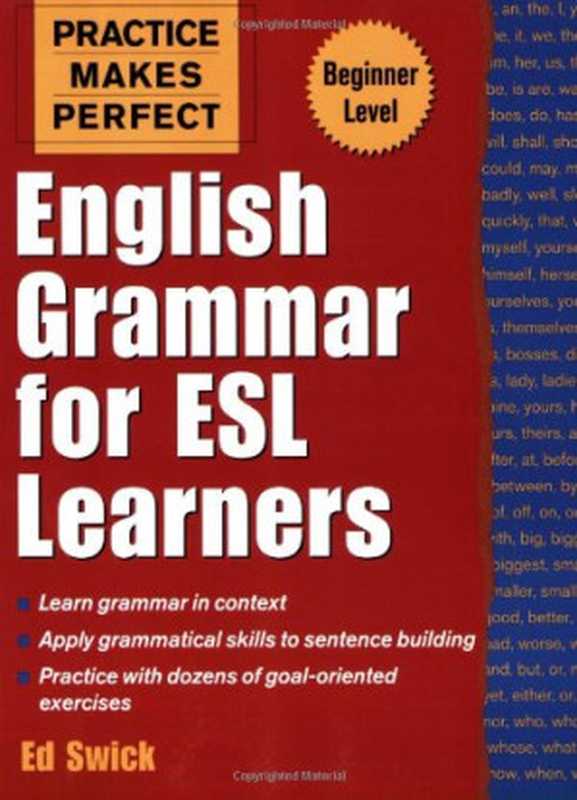 Practice Makes Perfect： English Grammar for ESL Learners（Ed Swick）（McGraw-Hill 2004）