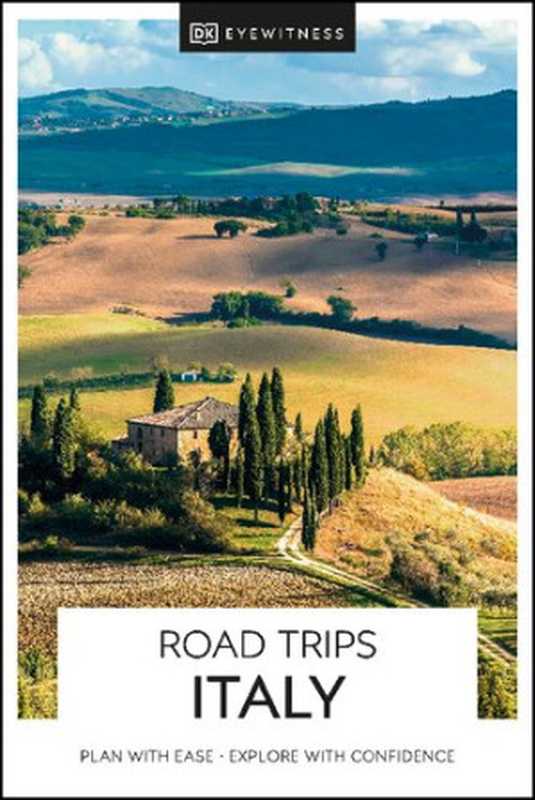 DK Eyewitness Road Trips Italy（DK Eyewitness）（National Geographic Books 2021）