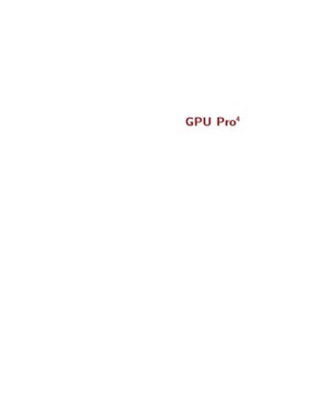 GPU Pro 4 ： advanced rendering techniques（Wolfgang F Engel (ed.)）（A.K.Peters 2013）