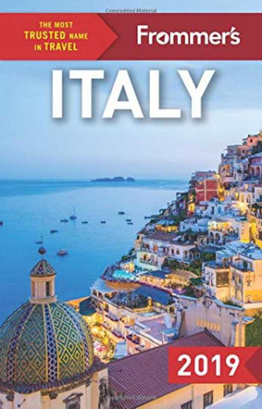 Frommer’s Italy 2019（Stephen Brewer， Elizabeth Heath， Stephen Keeling， Michelle Schoenung， Donald Strachan）（FrommerMedia 2018）