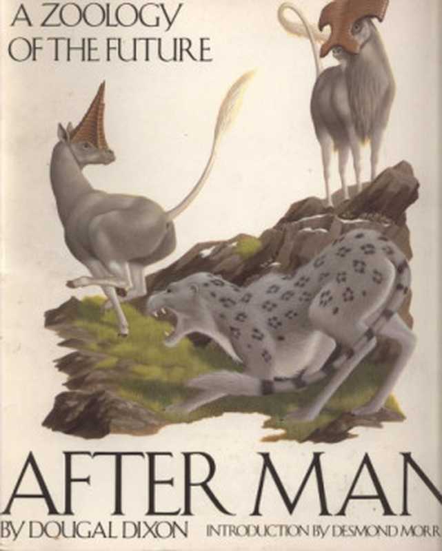 After Man： A Zoology of the Future（Dougal Dixon）（St. Martin