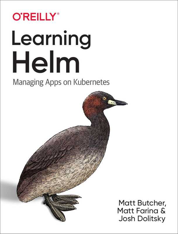 Matt Butcher  Matt Farina  Josh Dolitsky - Learning Helm_ Managing Apps on Kubernetes-O