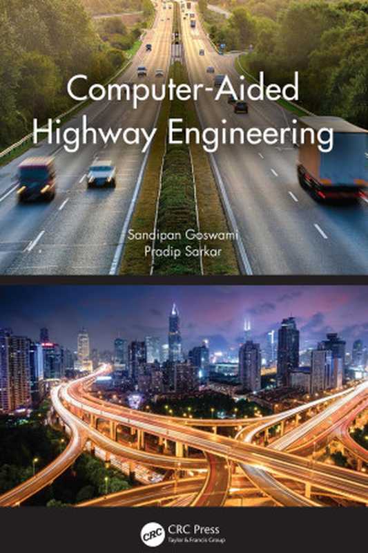 Computer-Aided Highway Engineering（Sandipan Goswami; Pradip Sarkar）（CRC Press 2021）