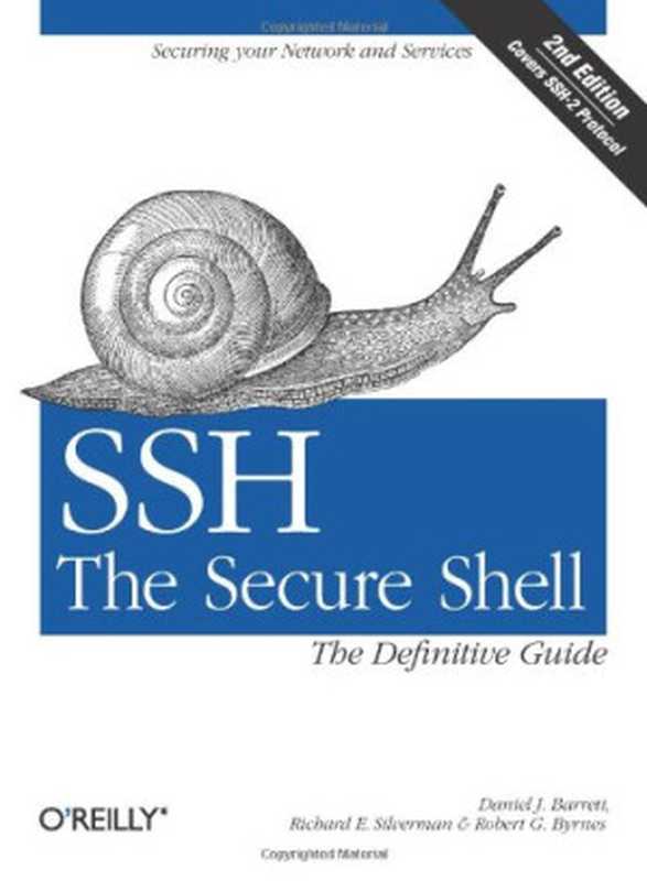 SSH， The Secure Shell： The Definitive Guide（Daniel J. Barrett， Richard E. Silverman， Robert G. Byrnes）（O