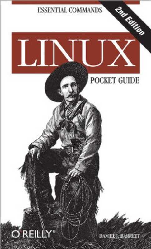 Linux Pocket Guide， 2nd Edition（Daniel J. Barrett）（O