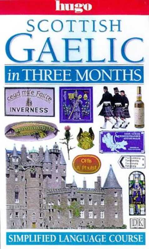 Scottish Gaelic in Three Months (Hugo)（Robert O