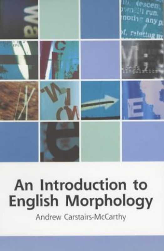 An Introduction to English Morphology（Andrew Carstairs-McCarthy）（Edinburgh Textbooks on the English Language 2002）