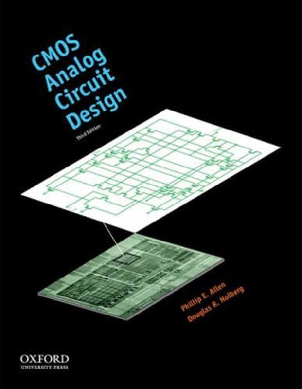 CMOS analog circuit design（Allen， Phillip E.; Holberg， Douglas R）（Oxford University Press， USA 2011）