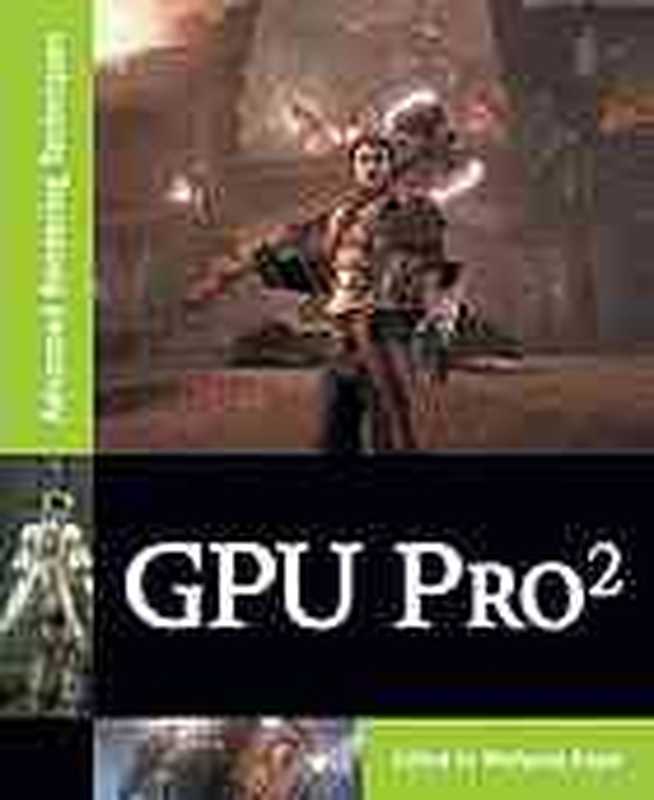 GPU Pro2 ： advanced rendering techniques（Wolfgang F Engel (ed.)）（A.K.Peters 2011）