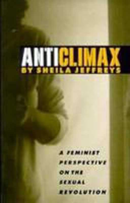 Anticlimax（Sheila Jeffreys）（NYU Press 1991）