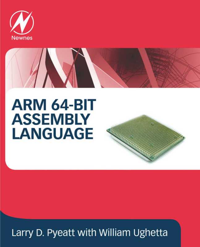 ARM 64-Bit Assembly Language (Larry D Pyeatt)