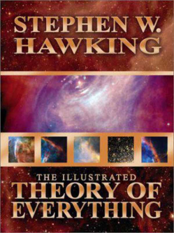 The Illustrated Theory of Everything（Stephen W. Hawking）（New Millennium Press 2004）