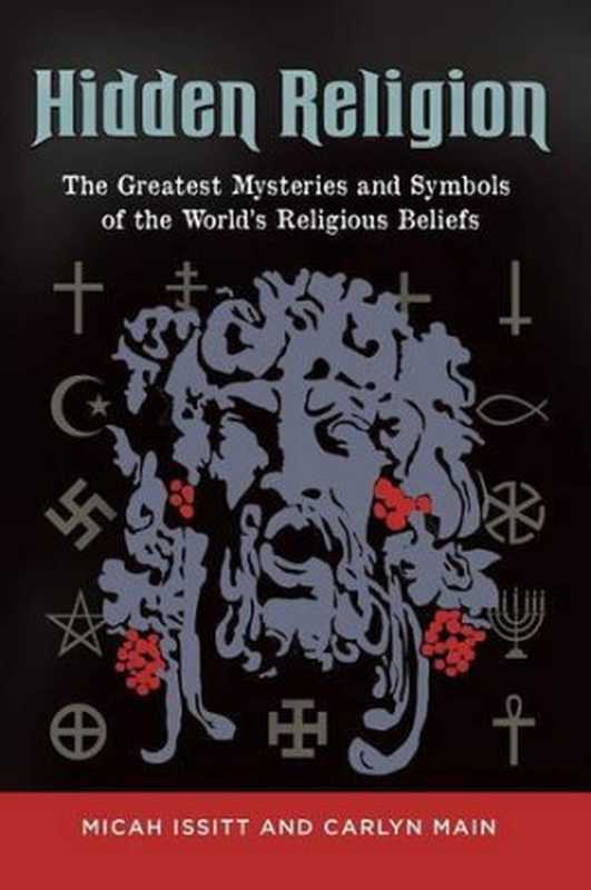 Hidden Religion： The Greatest Mysteries and Symbols of the World