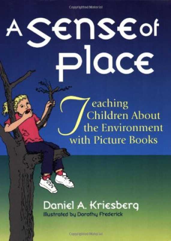 A Sense of Place： Teaching Children About the Environment with Picture Books（Daniel A. Kriesberg）（Libraries Unlimited 1999）