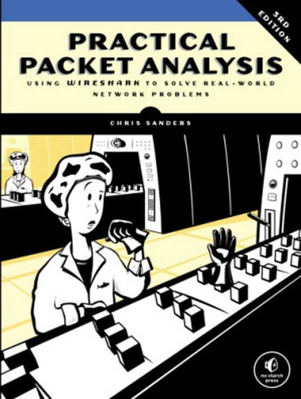 Practical Packet Analysis（Chris Sanders）（No Starch Press 2017）