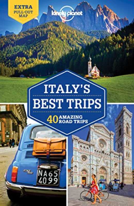 Lonely Planet Italy’s Best Trips（Lonely Planet， Duncan Garwood， Paula Hardy）（Lonely Planet 2017）