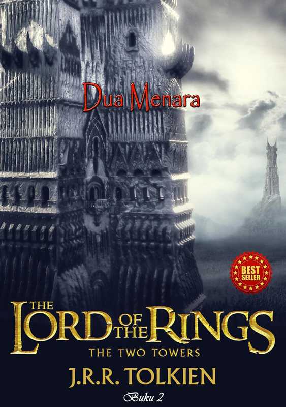 The Lord of the Rings 2 ： Dua Menara (The Two Towers)（J.R.R. Tolkien）