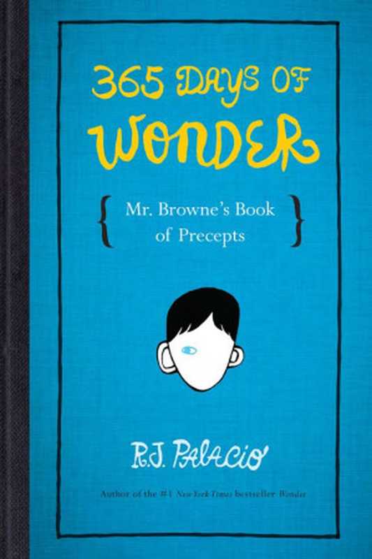 365 Days of Wonder（Palacio， R.J.）（Random House Children’s Books 2014）