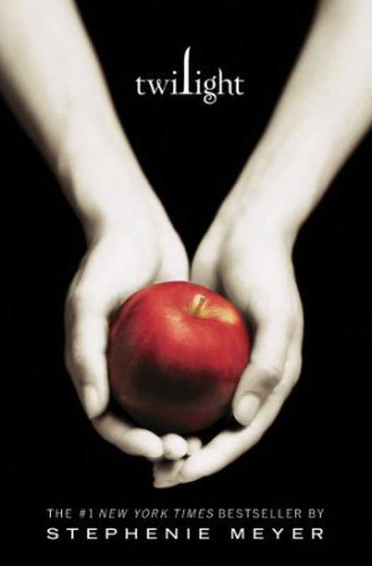 Twilight（Stephenie Meyer）（Little， Brown 2007）