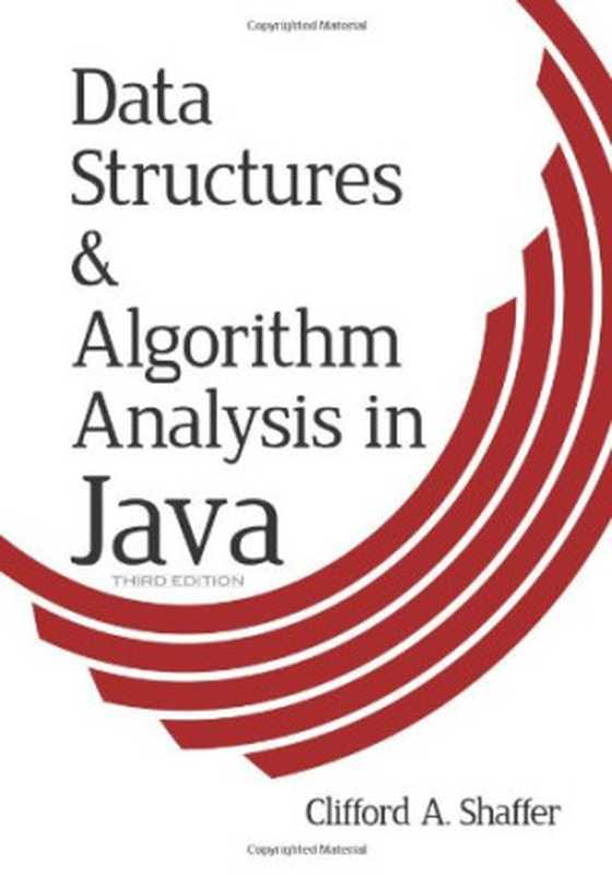 Data Structures and Algorithm Analysis in Java， 3rd Edition（Dr. Clifford A. Shaffer）（Dover Publications 2011）