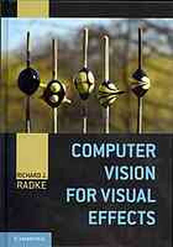 Computer vision for visual effects（Richard J Radke ）（Cambridge University Press 2013）