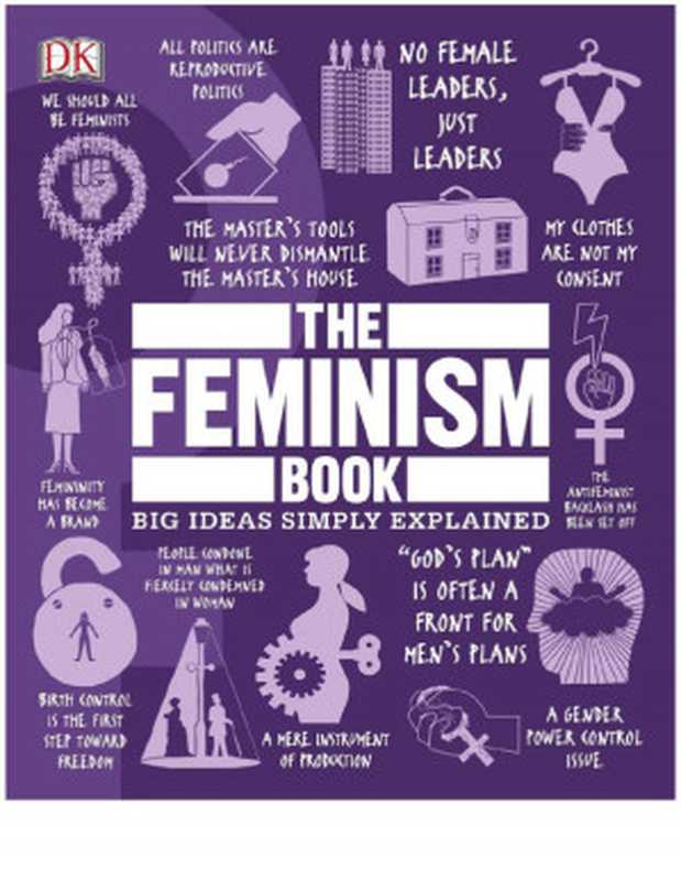 The Feminism Book. （DK. ）（National Geographic Books. 2018）