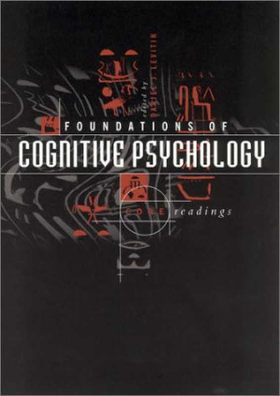 Foundations of Cognitive Psychology： Core Readings（Daniel J. Levitin）（The MIT Press 2002）