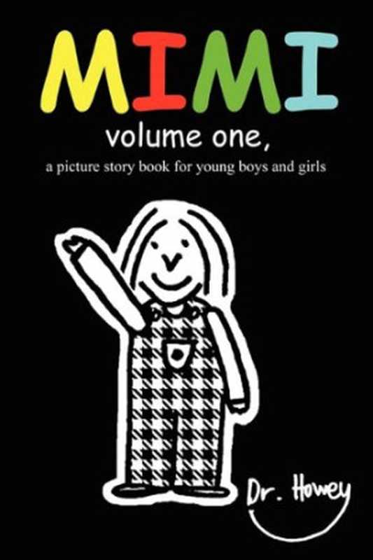 Mimi Volume One（Dr. Howey）（Independely Published 2009）