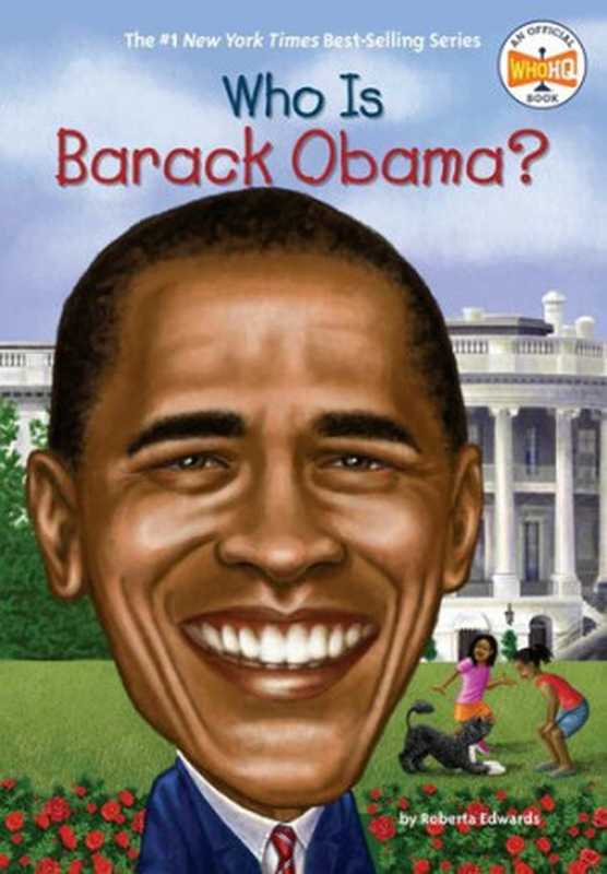 Who Is Barack Obama （Roberta Edwards， Who HQ）（Penguin Workshop 2009）