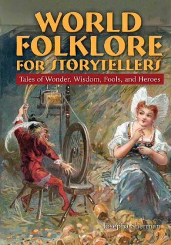 World Folklore for Storytellers（Josepha Sherman）（Routledge 2009）