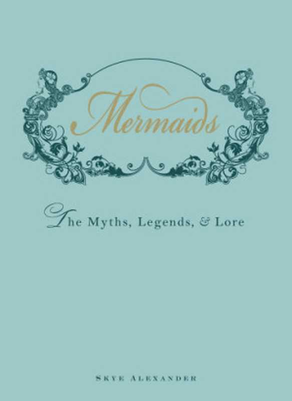 Mermaids（Skye Alexander）（Simon and Schuster 2012）