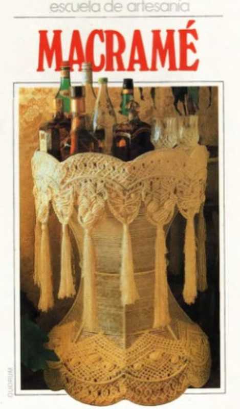 Escuela de artesania. Macrame（Ediciones I. Quorum， S.A. 1992）