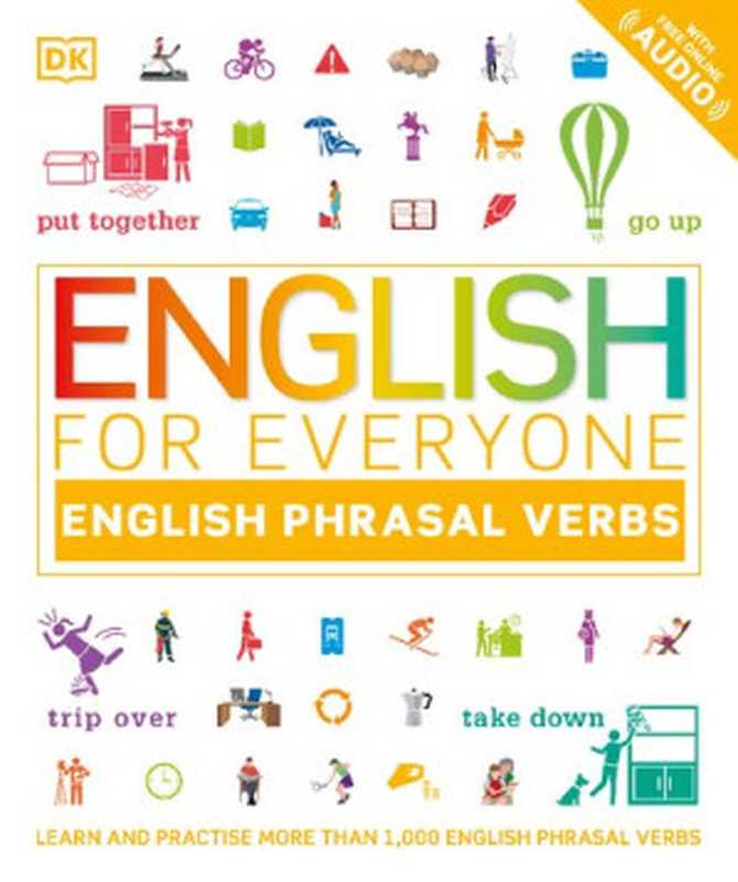 English for Everyone - English Phrasal Verbs (Thomas Booth  Ben Ffrancon Davies  Peter Dainty etc.)