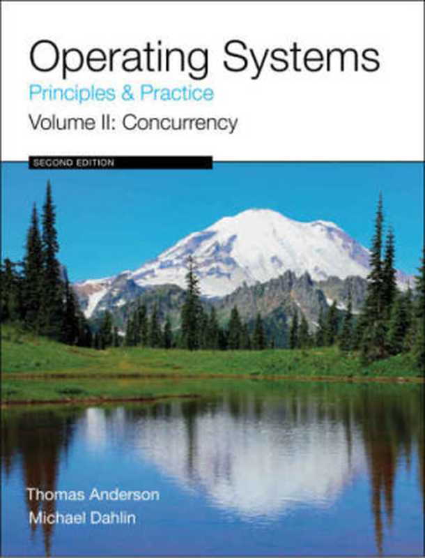 Operating Systems： Principles and Practice， Vol. 2： Concurrency（Thomas Anderson， Michael Dahlin）（Recursive Books 2015）