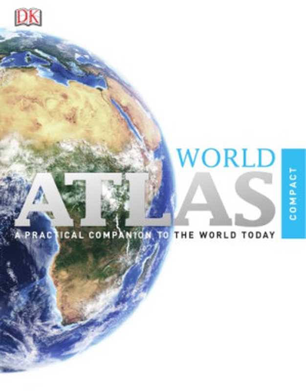 Compact World Atlas（Simon Mumford）（DK， Dorling Kindersley 2015）