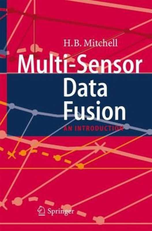 Multi-Sensor Data Fusion： An Introduction（H.B. Mitchell）（2007）