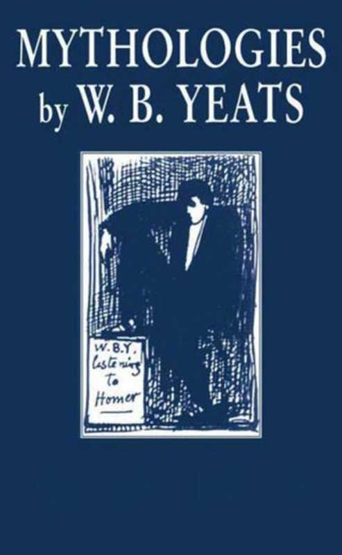 Mythologies（William Butler Yeats）（Simon and Schuster 1998）